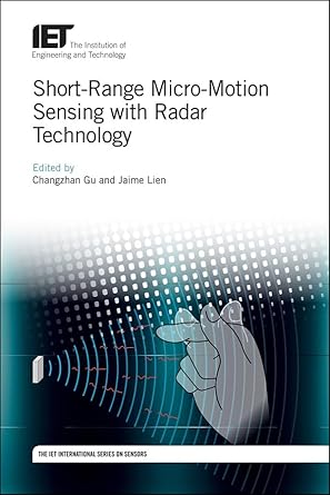 short range micro motion sensing with radar technology 1st edition changzhan gu ,jaime lien 1785617605,