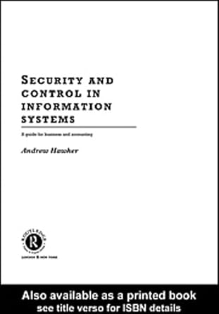 security and control in information systems a guide for business and accounting 1st edition andrew hawker