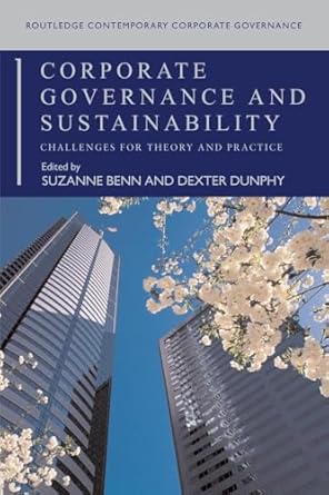 corporate governance and sustainability 1st edition dexter dunphy ,suzanne benn 0415380634, 978-0415380638