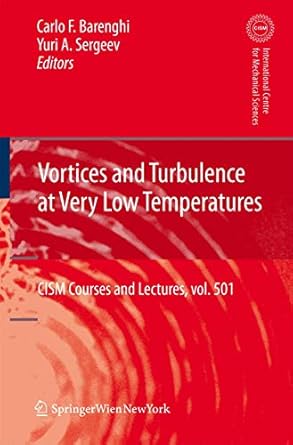 vortices and turbulence at very low temperatures 1st edition carlo barenghi ,yuri sergeev 3211094466,