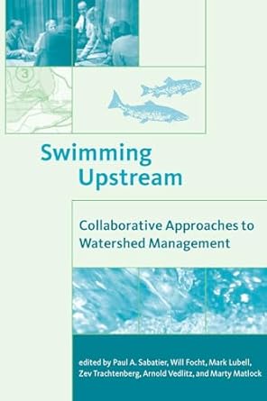 swimming upstream collaborative approaches to watershed management 1st edition paul a sabatier ,will focht