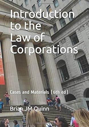 introduction to the law of corporations cases and materials 1st edition brian jm quinn 1075963397,