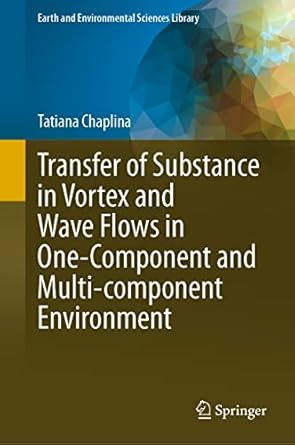 transfer of substance in vortex and wave flows in one component and multi component environment 1st edition