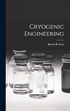 cryogenic engineering 1st edition russell b 1 scott 101417645x, 978-1014176455