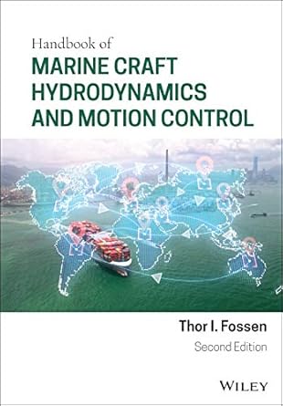 handbook of marine craft hydrodynamics and motion control 2nd edition thor i fossen 1119575052, 978-1119575054