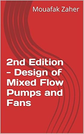 design of mixed flow pumps and fans 1st edition mouafak zaher b00sr1dt0c, 978-1475003048