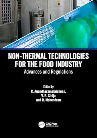 non thermal technologies for the food industry 1st edition c anandharamakrishnan ,v r sinija ,r mahendran