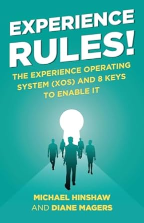 experience rules the experience operating system and 8 keys to enable it 1st edition michael hinshaw ,diane