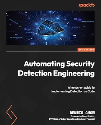 automating security detection engineering a hands on guide to implementing detection as code 1st edition