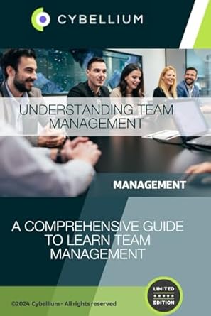 understanding team management a comprehensive guide to learn team management 1st edition cybellium tm