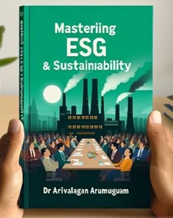 mastering esg and sustainability sustainable business a comprehensive guide to esg and corporate