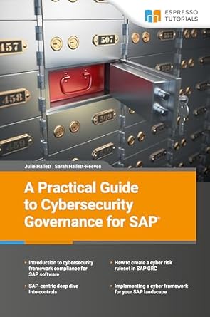 a practical guide to cybersecurity governance for sap 1st edition julie hallett ,sarah hallett reeves
