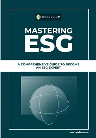 mastering esg a comprehensive guide to become an esg expert 1st edition cybellium ltd b0cgttmbmx,