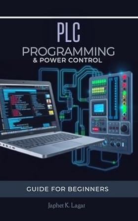 Plc Programming And Power Controls Guide For Beginners