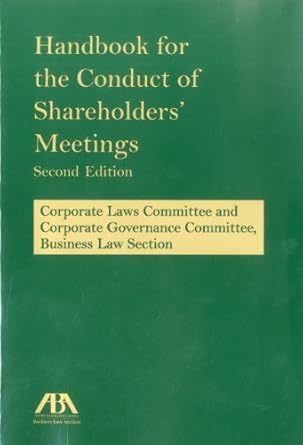 handbook for the conduct of shareholders meetings 2nd edition american bar association 1604426233,