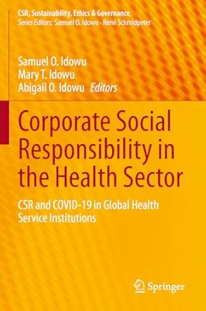 corporate social responsibility in the health sector csr and covid 19 in global health service institutions