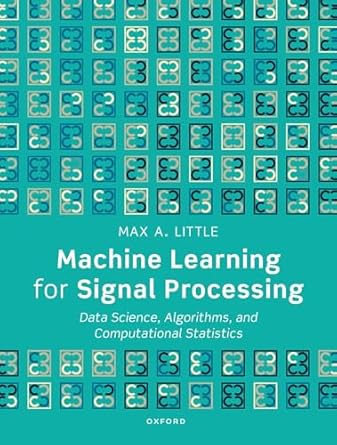 machine learning for signal processing data science algorithms and computational statistics 1st edition prof