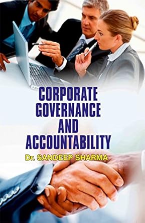 corporate governance and accountability 1st edition dr sandeep sharma 9351112306, 978-9351112303