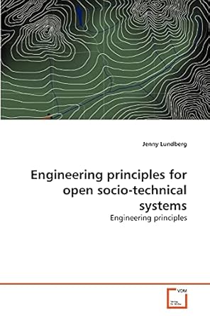 engineering principles for open socio technical systems engineering principles 1st edition jenny lundberg