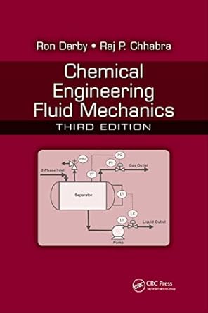 chemical engineering fluid mechanics 1st edition raj p chhabra ,ron darby 1032339772, 978-1032339771