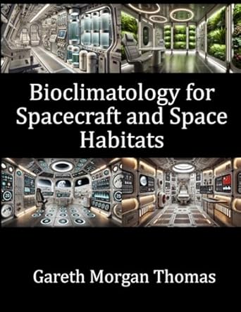 bioclimatology for spacecraft and space habitats integrating climate control life support and health