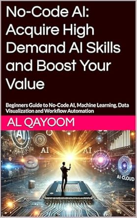 no code ai acquire high demand ai skills and boost your value beginners guide to no code ai machine learning