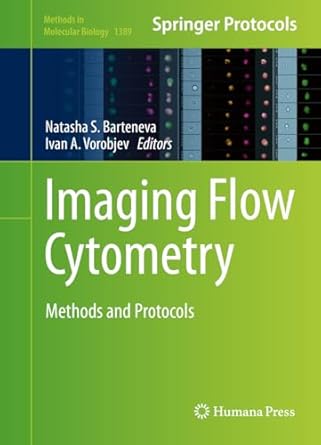 imaging flow cytometry methods and protocols 1st edition natasha s barteneva ,ivan a vorobjev b0b652cg4l,