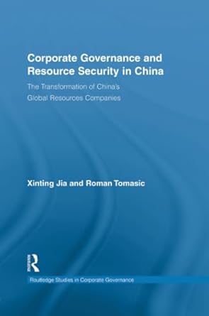 corporate governance and resource security in china the transformation of chinas global resources companies