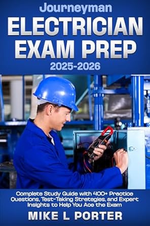 journeyman electrician exam prep 2025 2026 complete study guide with 400+ practice questions test taking