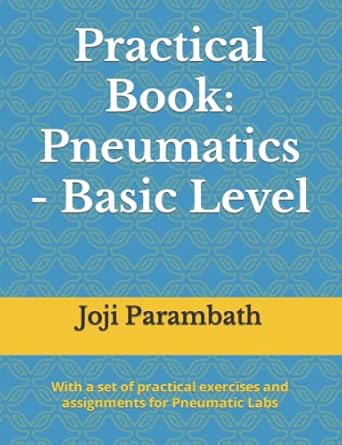 practical book pneumatics basic level 1st edition joji parambath b08gb52mdk, 979-8676874223