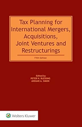tax planning for international mergers acquisitions joint ventures and restructurings 5th edition peter h