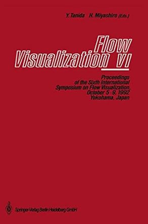 flow visualization vi proceedings of the sixth international symposium on flow visualization october 5 9 1992