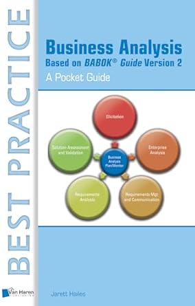 business analysis based on babok guide version 2 a pocket guide 1st edition jarett hailes 9087537352,