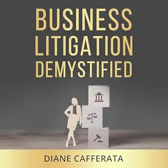 business litigation demystified 1st edition diane cafferata ,ann richardson b0d2z1yc61