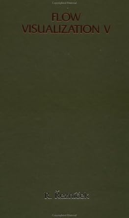 flow visualization v proceedings of the fifth international symposium 1st edition r reznicek 0891168877,