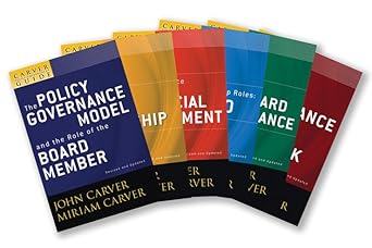 a carver policy governance guide the carver policy governance guide series on board leadership set 2nd