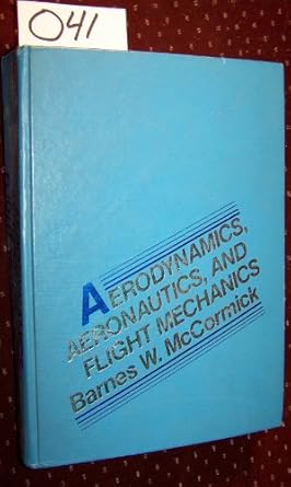 aerodynamics aeronautics and flight mechanics 1st edition barnes w mccormick 0471030325, 978-0471030324