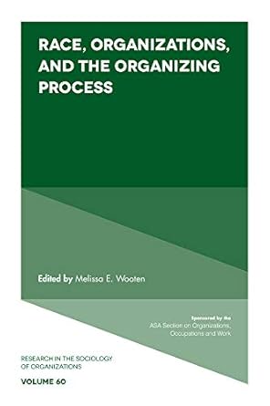 race organizations and the organizing process 1st edition melissa e wooten b07m6j6f9b