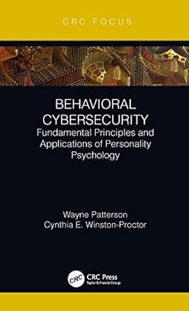 behavioral cybersecurity fundamental principles and applications of personality psychology 1st edition wayne