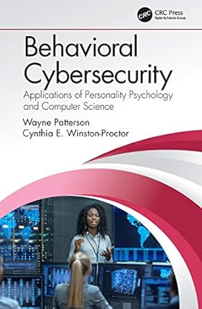 behavioral cybersecurity applications of personality psychology and computer science 1st edition wayne