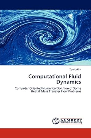 computational fluid dynamics computer oriented numerical solution of some heat and mass transfer flow