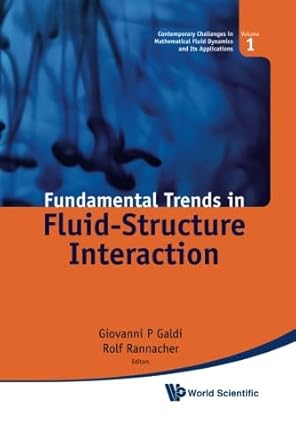 fundamental trends in fluid structure interaction 1st edition rolf rannachergiovanni paolo galdi b00i9h0xps