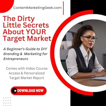 the dirty little secrets about your target market comes with diy branding and marketing video course and
