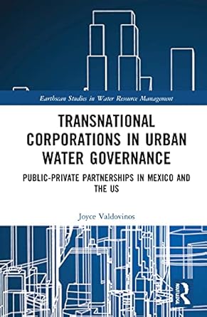 transnational corporations in urban water governance 1st edition joyce valdovinos 0367440598, 978-0367440596