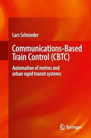 communications based train control automation of metros and urban rapid transit systems 2025th edition lars