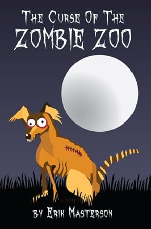 the curse of the zombie zoo 1st edition erik masterson b009gku9co, 978-1623462093