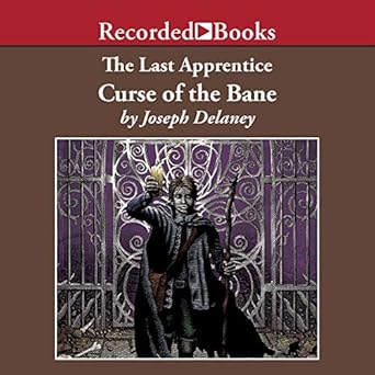 the last apprentice curse of the bane 1st edition joseph delaney 1664632476, 978-1664632479