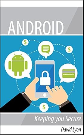 android keeping you secure 1st edition david lyon b01m0i31ib