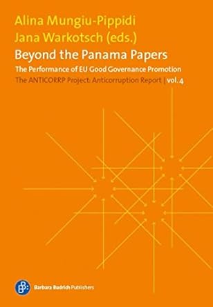 beyond the panama papers the performance of eu good governance promotion the anticorruption report volume 4