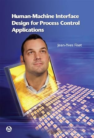 human machine interface design for process control applications 1st edition jean yves fiset b001jp37hi,